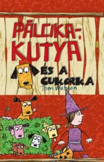 Dobrodružstvo, napätie, western Pálcikakutya és a cukorka - Tom Watson