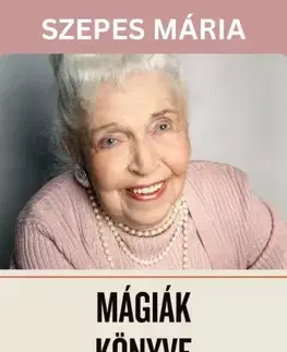 Duchovný rozvoj Mágiák könyve I-II. - Mária Szepes