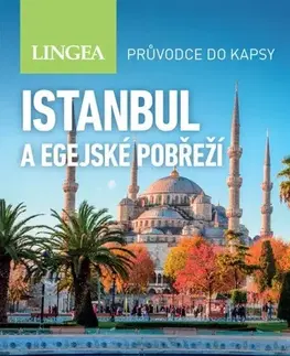 Geografia - ostatné Istanbul a egejské pobřeží - průvodce do kapsy, 2. vydání