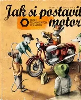 Rozprávky Jak si postavit motorku - Martin Sodomka
