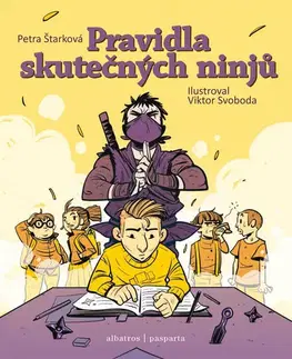 Pre deti a mládež - ostatné Pravidla skutečných ninjů - Petra Štarková