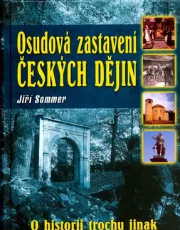 História - ostatné Osudová zastavení českých dějin - Jiří Sommer