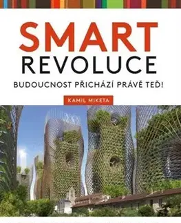 Veda, technika, elektrotechnika Smart revoluce - Kamil Miketa