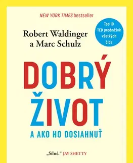 Rozvoj osobnosti Dobrý život - Robert Waldinger,Marc Schulz,Zuzana Budinská