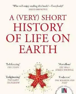 Svetové dejiny, dejiny štátov A (Very) Short History of Life On Earth - Henry Gee