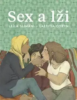Komiksy Sex a lži - Leila Slimani,Sára Vybíralová,Laetitia Corynová