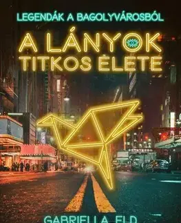 Young adults A lányok titkos élete - Gabriella Eld