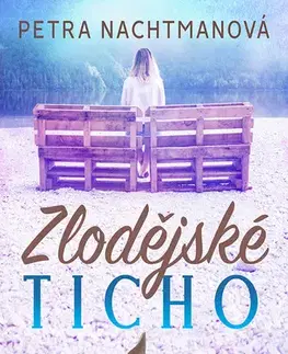 Česká beletria Zlodějské ticho - Petra Nachtmanová