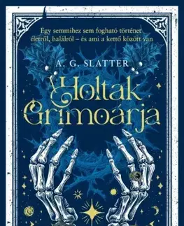 Sci-fi a fantasy A holtak grimoárja - A.G. Slatter
