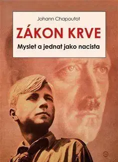 Druhá svetová vojna Zákon krve - Johann Chapoutot