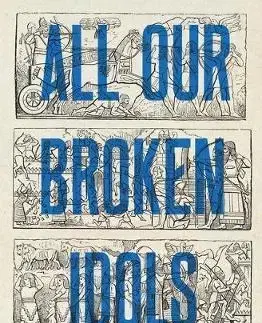 Svetová beletria All Our Broken Idols - Paul M.M.Cooper