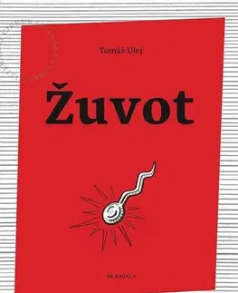Citáty, výroky, aforizmy, príslovia, porekadlá Žuvot - Tomáš Ulej