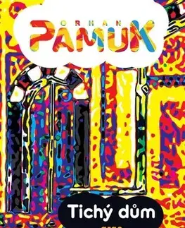 Svetová beletria Tichý dům - Orhan Pamuk