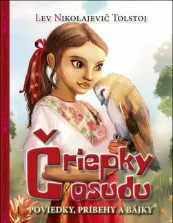 Novely, poviedky, antológie Čriepky osudu - Lev Nikolajevič Tolstoj