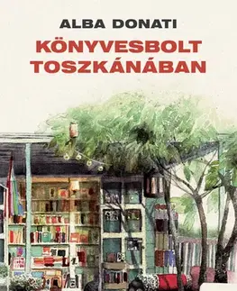 Svetová beletria Könyvesbolt Toszkánában - Alba Donati