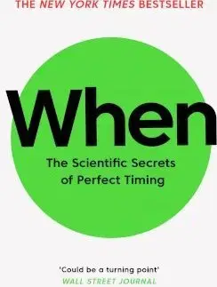 Biznis a kariéra When - Daniel H. Pink