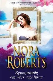 Erotická beletria Képmutatók: egy kép - egy hang - Nora Roberts
