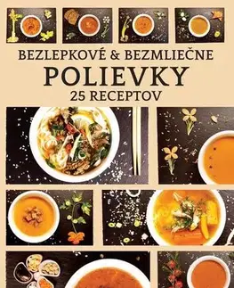 Prijímačky na vysoké školy Bezlepkové & bezmliečne polievky - Adriana Gyetvaiová