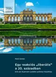 Politológia Egy reakciós „liberális” a 20. században - Pető Zoltán