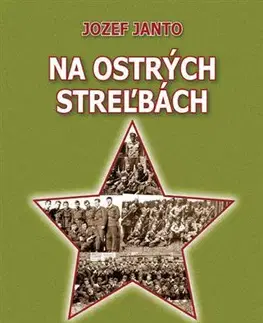 Slovenská beletria Na ostrých streľbách - Jozef Janto