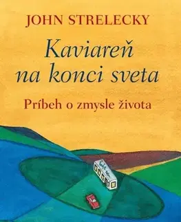 Rozvoj osobnosti Kaviareň na konci sveta - John P. Strelecky,Katarína Grozaničová
