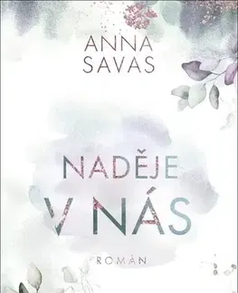 Romantická beletria Naděje v nás - Anna Savas