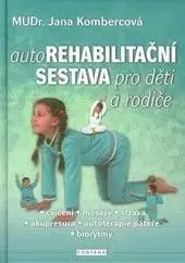Medicína - ostatné Autorehabilitační sestava pro děti a rodiče - Jana Kombercová