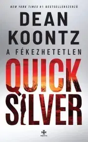 Detektívky, trilery, horory A fékezhetetlen Quicksilver - Dean Koontz