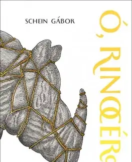 Svetová beletria Ó, rinocérosz - Gábor Schein