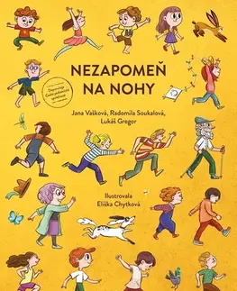 Zdravie, životný štýl - ostatné Nezapomeň na nohy - Lukáš Gregor,Radomila Soukalová,Jana Vašková