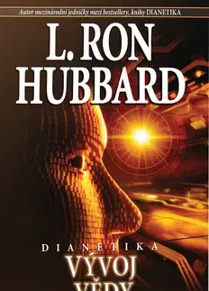 Filozofia Dianetika Vývoj vědy - L. Ron Hubbard