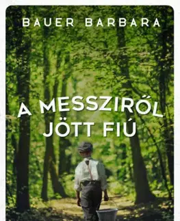 Svetová beletria A messziről jött fiú - Barbara Bauer