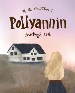Beletria - ostatné Pollyannin čestný dlh - Harriet Lummis Smith