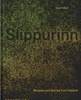 Národná kuchyňa - ostatné Slippurinn - Nicholas Gill,Gisli Matt