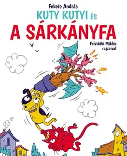 Rozprávky Kuty Kutyi és a sárkányfa - András Fekete