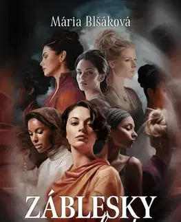 Slovenská beletria Záblesky minulosti - Mária Blšáková