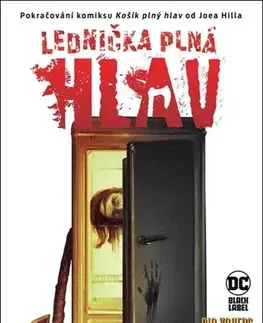 Komiksy Lednička plná hlav - Joe Hill,Rio Youers,Tom Fowler,Filip Ženíšek