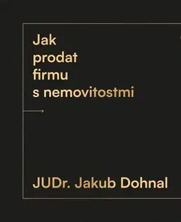 Marketing, reklama, žurnalistika Jak prodat firmu s nemovitostmi - Jakub Dohnal