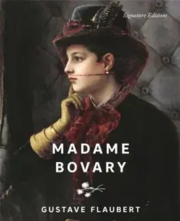 Beletria Madame Bovary (Signature Editions) - Eleanor Aveling Marx,Gustave Flaubert