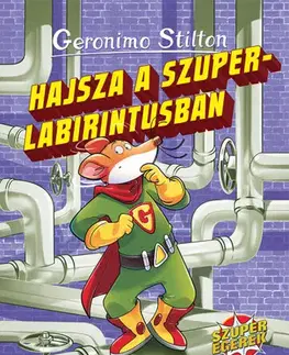 Dobrodružstvo, napätie, western Hajsza a szuperlabirintusban - Különkiadás - Geronimo Stilton,Zsuzsi Csömöri