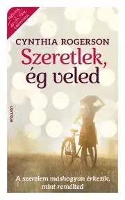 Romantická beletria Szeretlek, ég veled - Cynthia Rogerson