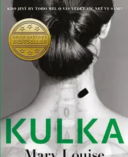 Romantická beletria Kulka - Mary Louise Kellyová