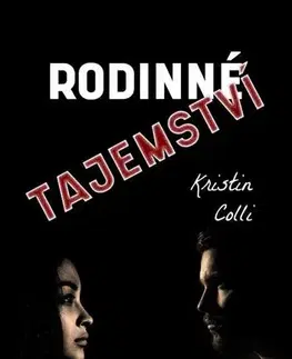 Česká beletria Rodinné tajemství - Kristin Colli