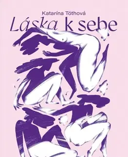 Slovenská beletria Láska k sebe - Katarína Tóthová