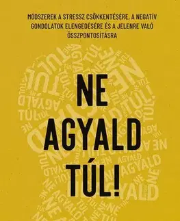 Psychológia, etika Ne agyald túl! - Nick Trenton