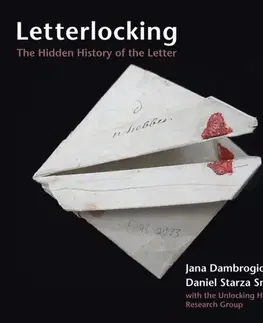 Odborná a náučná literatúra - ostatné Letterlocking - Daniel Starza Smith,Jana Dambrogio