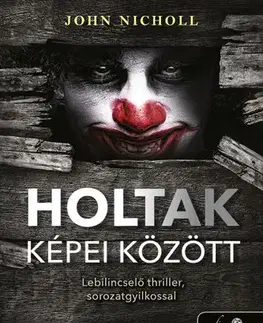 Detektívky, trilery, horory Holtak képei között - John Nicholl