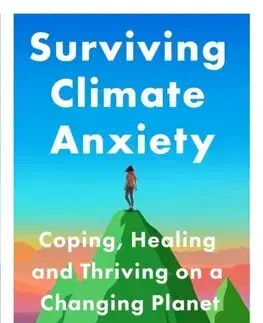 Ekológia, meteorológia, klimatológia Surviving Climate Anxiety - Thomas Doherty