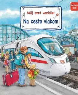 Leporelá, krabičky, puzzle knihy Môj svet vozidiel – Na ceste vlakom - Susanne Gernhäuser-Schmauder