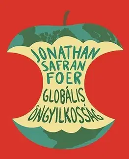 Prírodné vedy - ostatné Globális öngyilkosság - Jonathan Safran Foer,Zoltán Tábori